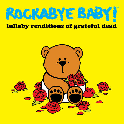 Rockabye Baby! – Lullaby Renditions of Grateful Dead (CD)