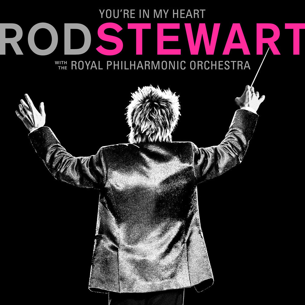 Rod Stewart – You're In My Heart: Rod Stewart With The Royal Philharmonic Orchestra (CD)
