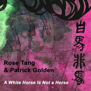 Rose Tang / Golden,Patrick – White Horse Is Not A Horse (LP Vinyl)