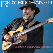 Roy Buchanan – When A Guitar Plays The Blues (LP Vinyl)