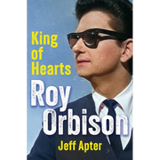 Roy Orbison: King of Hearts - Hardcover