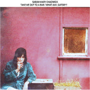 Sarah Chadwick Mary – Take Me Out To A Bar / What Am I Gatsby (CD)