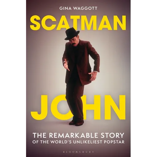 Scatman John: The Remarkable Story of the World's Unlikeliest Popstar - Hardcover