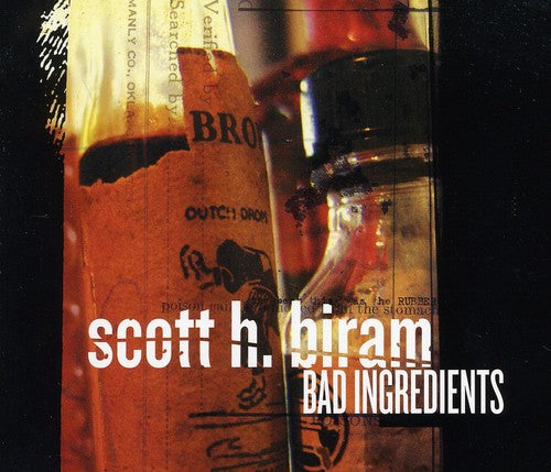 Scott H. Biram – Bad Ingredients (CD)