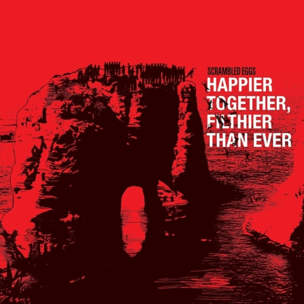 Scrambled Eggs – Happier Together Filthier Than Ever (The Best Of LP Vinyl)