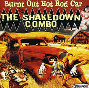 Shakedown Combo – Burnt Out Hot Rod Car (Import CD)