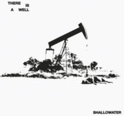 Shallowater – There Is A Well (Colored LP Vinyl)