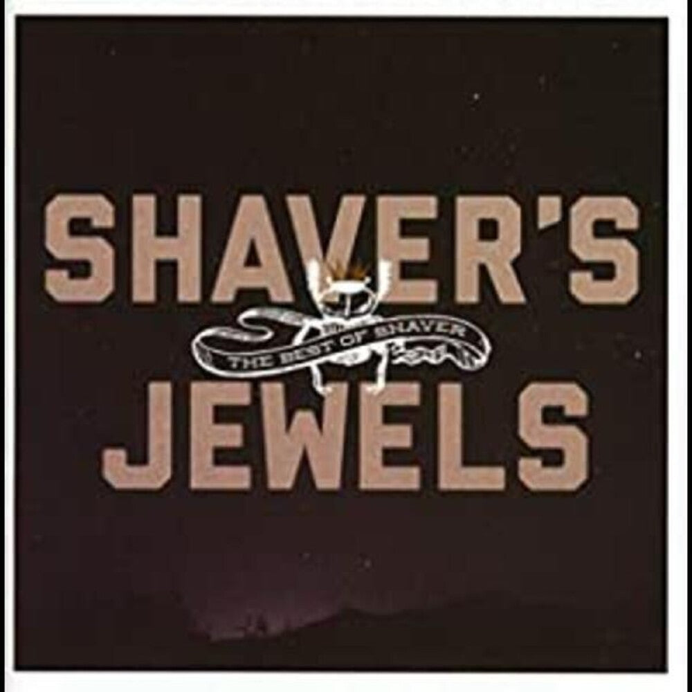 Shaver – Shaver's Jewels (Best of Shaver CD)