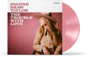Shaw Joanne Taylor – Trouble With Love (Colored, Pnk LP Vinyl)