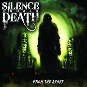 Silence Equals Death – From The Ashes (LP Vinyl)