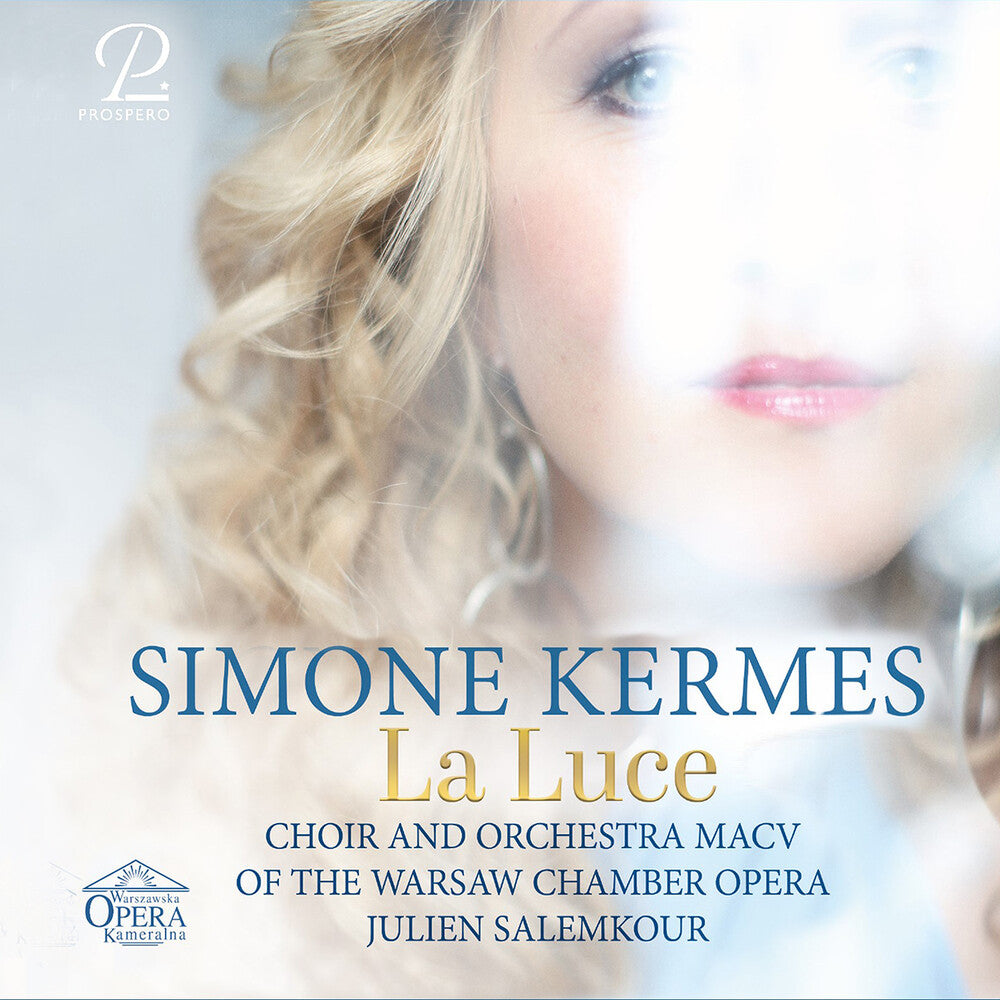 Simone / Choir & Orchestra Warsaw Chamber Opera / Julien Salemkour Kermes – Simone Kermes: La Luce (CD)