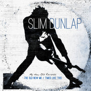 Slim Dunlap – Old New Me / Times Like This (LP Vinyl)