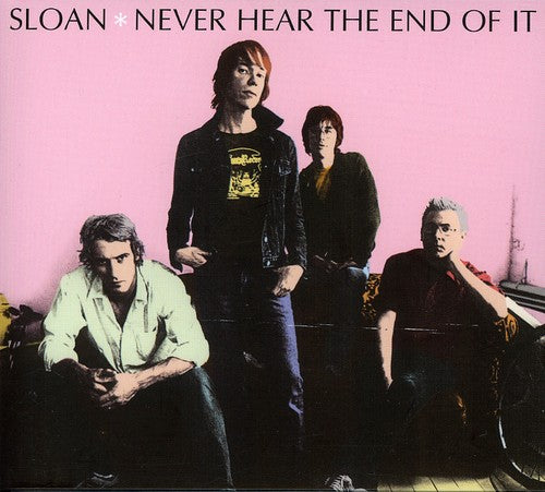Sloan – Never Hear the End of It (CD)