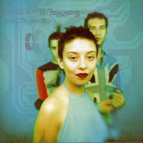 Sneaker Pimps – Becoming X (Import CD)
