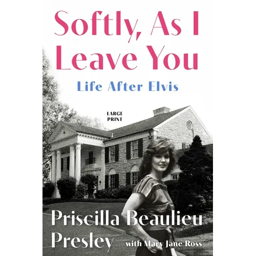 Softly, as I Leave You: Life After Elvis - Paperback