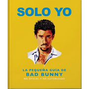 Solo Yo: The Little Guide to Bad Bunny - Hardcover