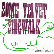 Some Velvet Sidewalk – Critters Encore (LP Vinyl)