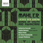 Sophie Rennert – Mahler: Lieder Der Jugend - Songs Of Youth & Awake (CD)