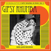 Soul Jazz Records Presents – Gipsy Rhumba: the Original Rhythm of Gipsy Rhumba in Spain 1965-74 (CD)