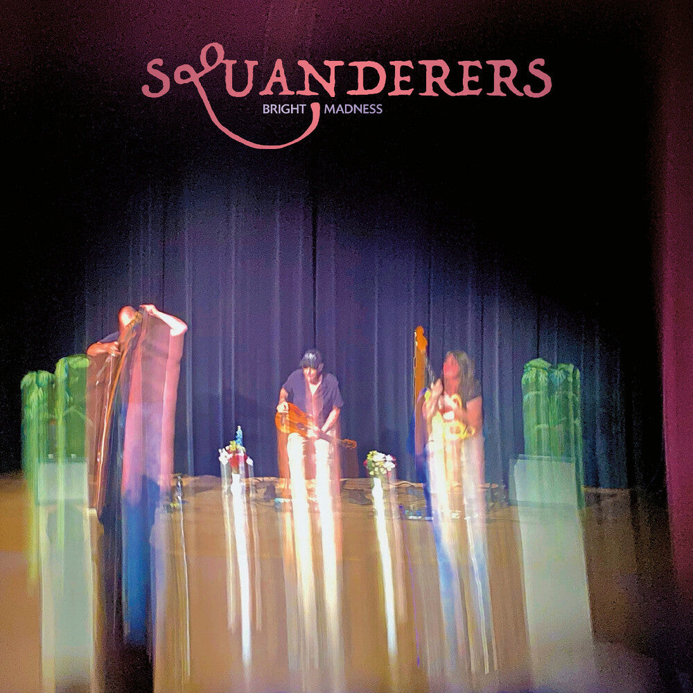 Squanderers – Bright Madness (LP Vinyl)