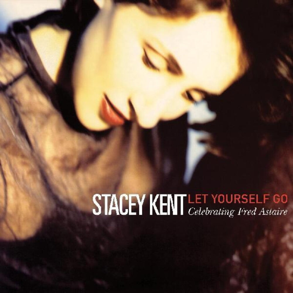Stacey Kent – Let Yourself Go: A Tribute To Fred Astaire (180 Gram LP Vinyl)