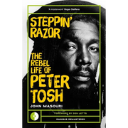 Steppin' Razor: The Rebel Life of Peter Tosh - Paperback
