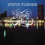 Steve Turner – Harbor Place (Mod CD)