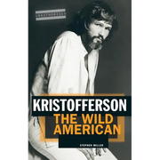 Kristofferson: The Wild American
