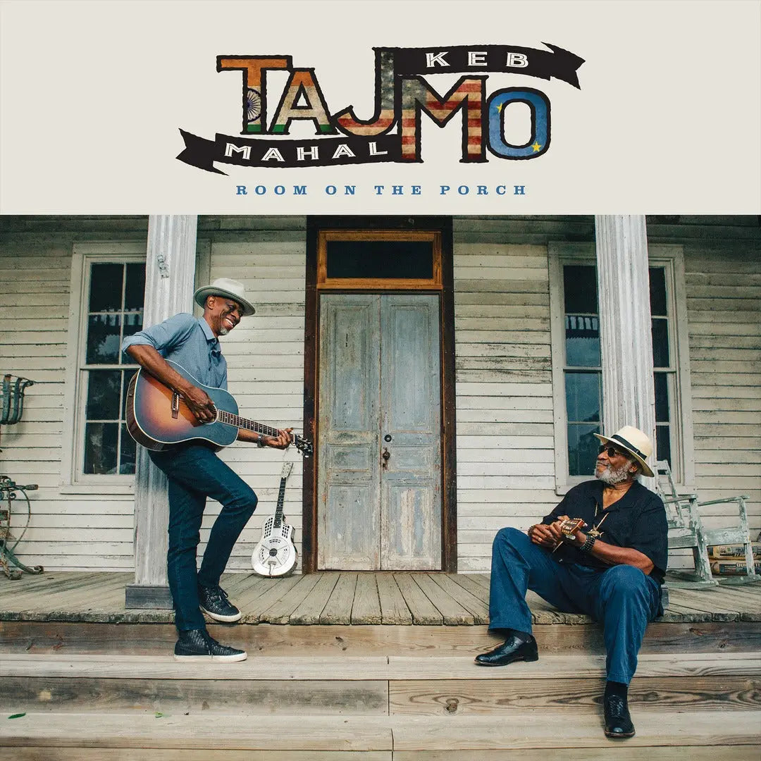 Taj Mahal & Keb’ Mo’ – Room on the Porch (CD)