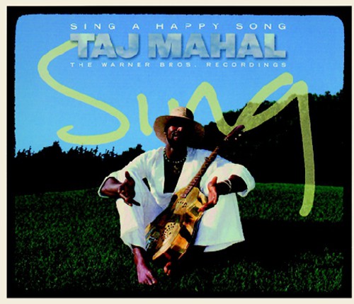 Taj Mahal – Sing a Happy Song: The WB Recordings (CD)