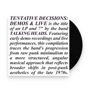 Talking Heads – Tentative Decisions: Demos & Live (LP and 7" Vinyl) - Front