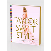 Taylor Swift Style: Fashion Through the Eras - Hardcover