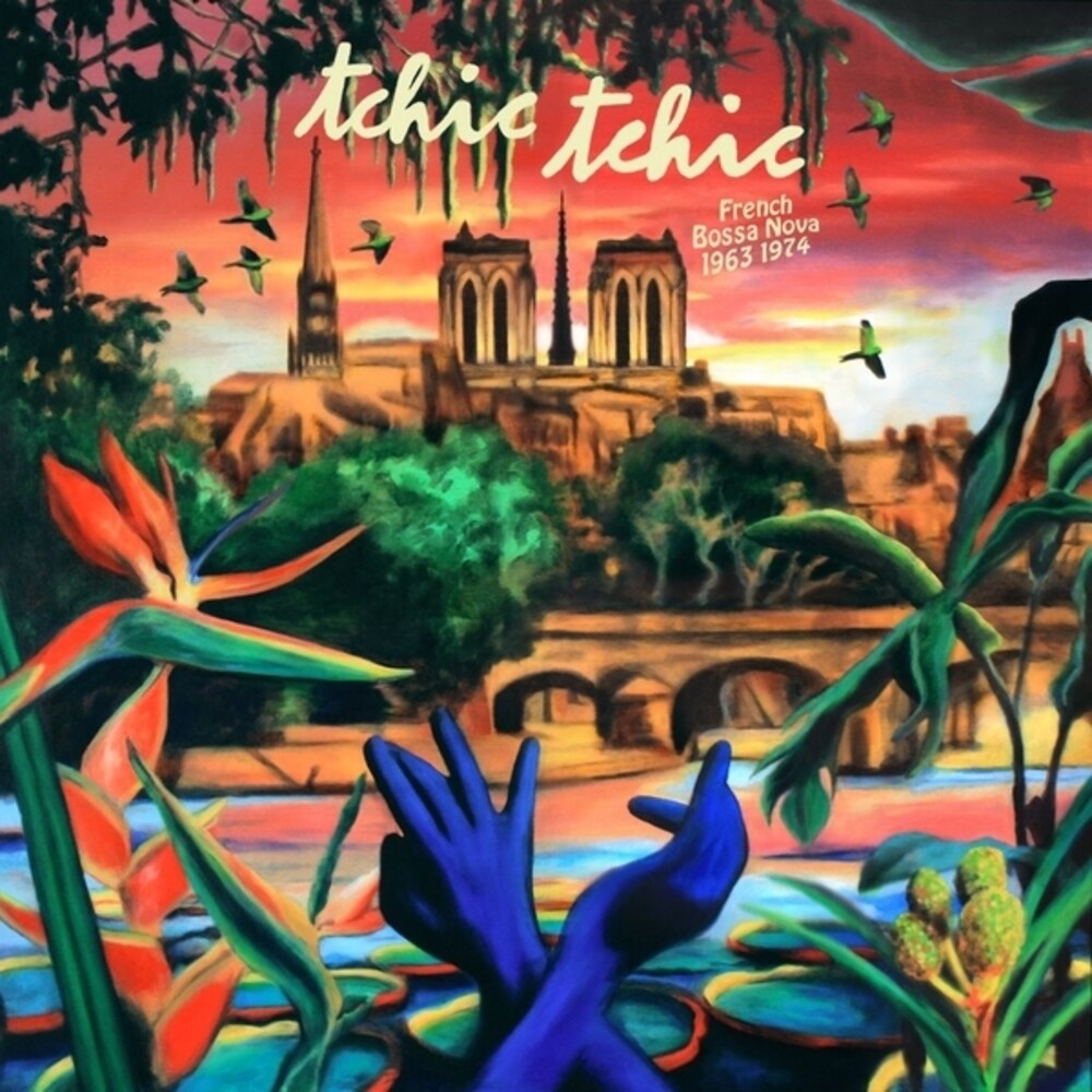 Tchic Tchic: French Bossa Nova 1963-1974 / Var – Tchic Tchic: French Bossa Nova 1963-1974 / Var (LP Vinyl)