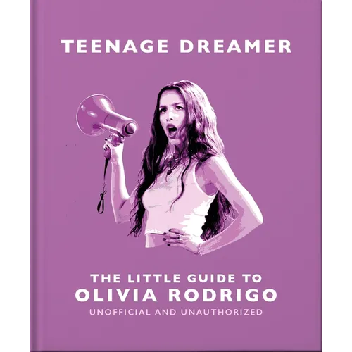 Teenage Dreamer: The Little Guide to Olivia Rodrigo - Hardcover