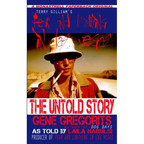 Terry Gilliam's Fear and Loathing In Las Vegas: The Untold Story - Paperback