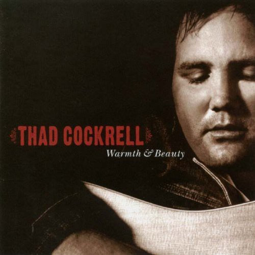 Thad Cockrell – Warmth and Beauty (CD)
