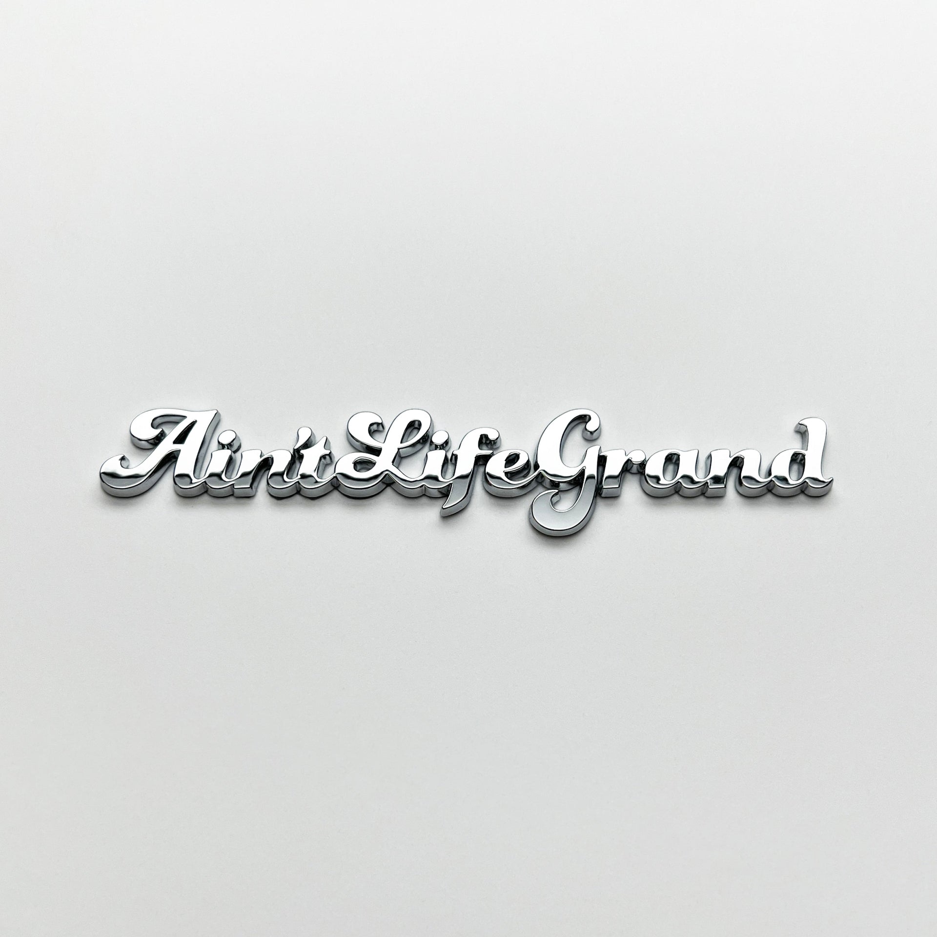 The Ain't Life Grand Badge