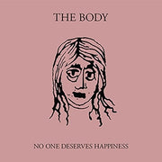 The Body – No One Deserves Happiness (CD)