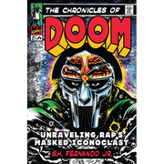 The Chronicles of Doom: Unraveling Rap's Masked Iconoclast - Hardcover
