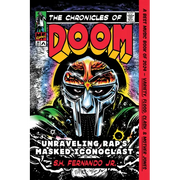 The Chronicles of Doom: Unraveling Rap's Masked Iconoclast - Paperback
