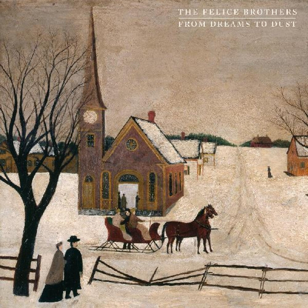 The Felice Brothers – From Dreams To Dust (CD)