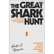 The Great Shark Hunt: Strange Tales from a Strange Time - Paperback