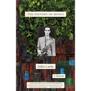 The History of Bones: A Memoir - Paperback