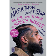 The Marathon Don't Stop: The Life and Times of Nipsey Hussle /]crob Kenner - Paperback