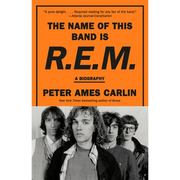 The Name of This Band Is R.E.M.: A Biography - Paperback