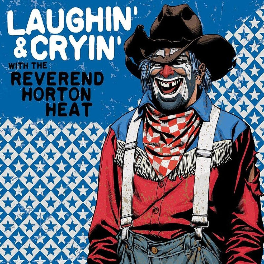 The Reverend Horton Heat – Laughin' & Cryin' With The Reverend Horton Heat (LP Vinyl)
