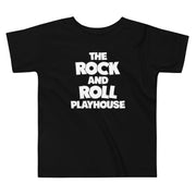 The Rock and Roll Playhouse Toddler T-Shirt by The Rock and Roll Playhouse - Back