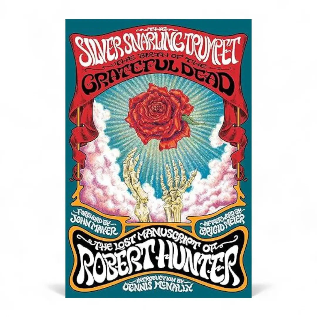 The Silver Snarling Trumpet: The Birth of the Grateful Dead--The Lost Manuscript of Robert Hunter (Hardcover) Books by splitShops