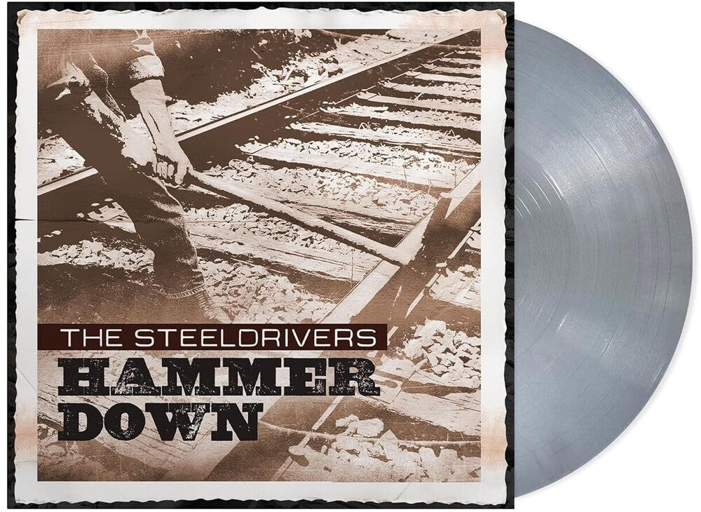 The SteelDrivers – Hammer Down (Anniversary Edition) - (Opaque Silver LP Vinyl)