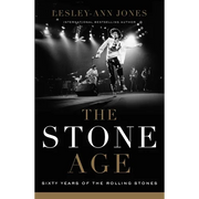 The Stone Age: Sixty Years of the Rolling Stones - Hardcover